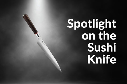 Spotlight On the Sushi Knife